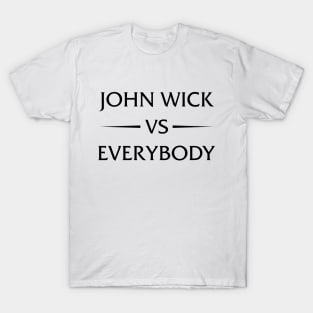 john wick vs everybody T-Shirt